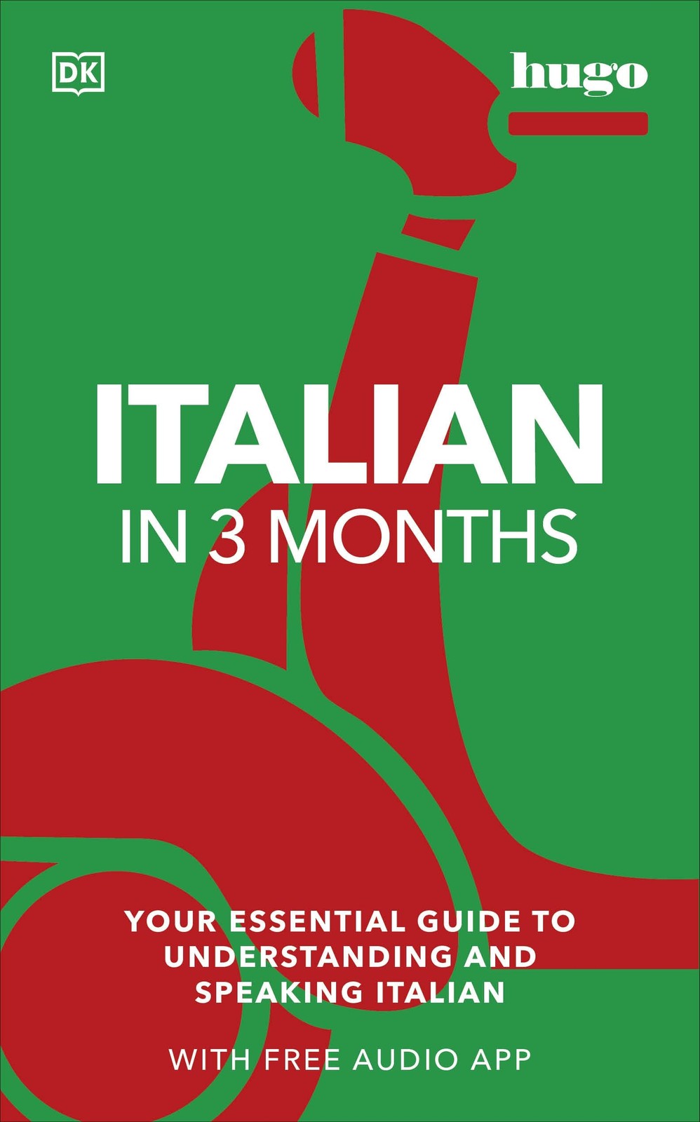 Italian in 3 Months with Free Audio App: Your Essential Guide to Understanding a
