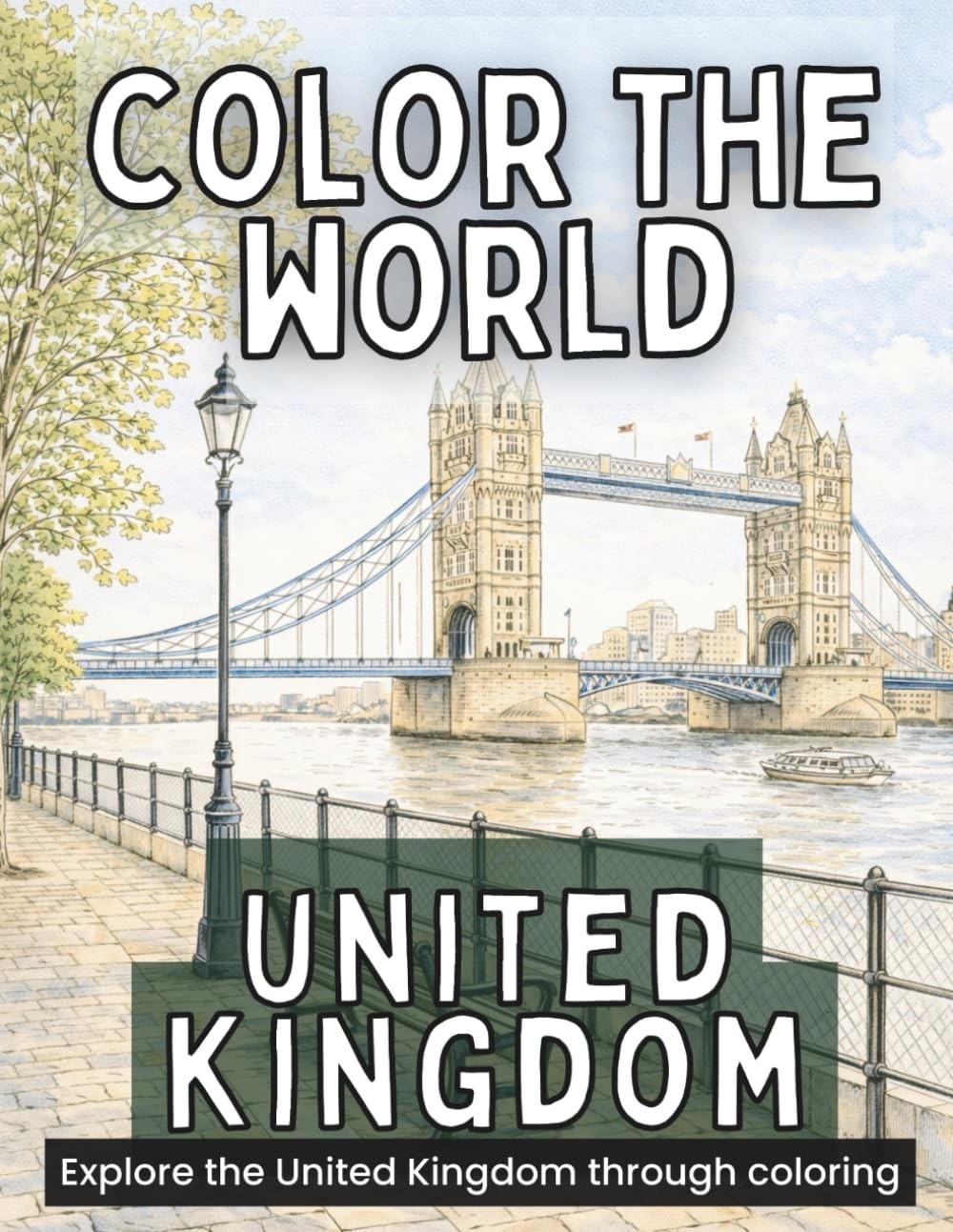 Color the World: United Kingdom: Relax, Color, and Explore the Cities, Landscape
