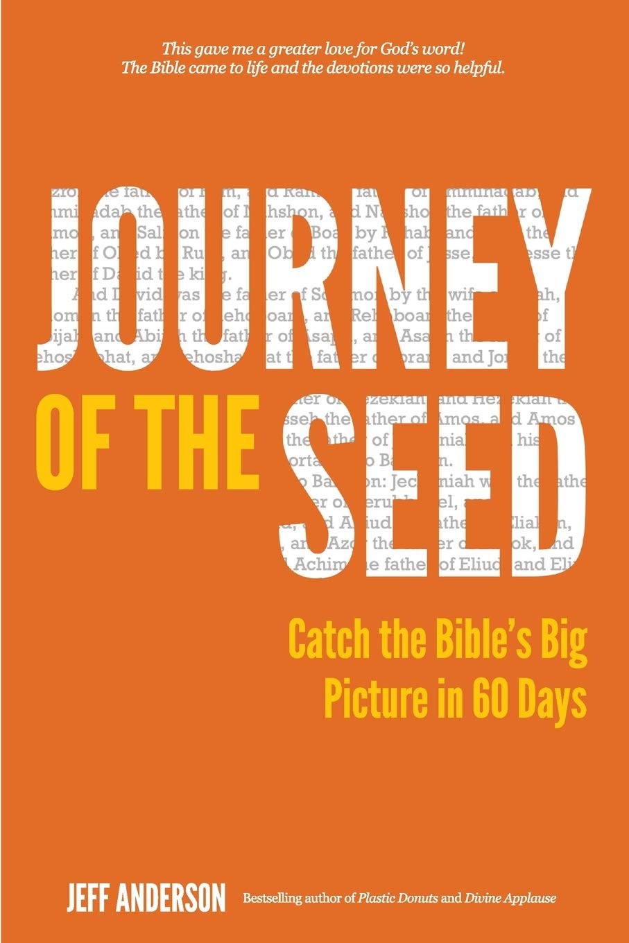 Journey of The Seed: Catch the Bible’s Big Picture in 60 Days